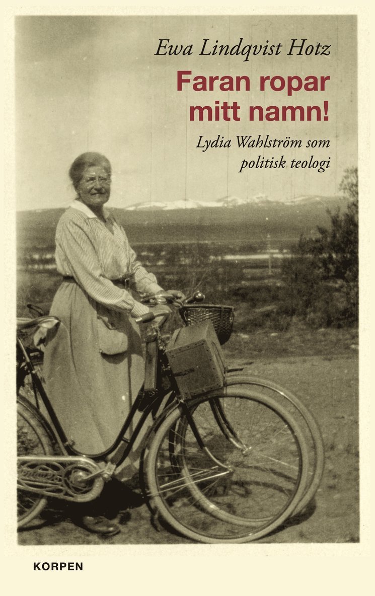 Ewa Lindqvist Hotz - Faran ropar mitt namn! :  Lydia Wahlström som politisk teologi, Häftad