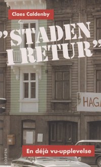 bokomslag "Staden i retur" : en déjà vu-upplevelse