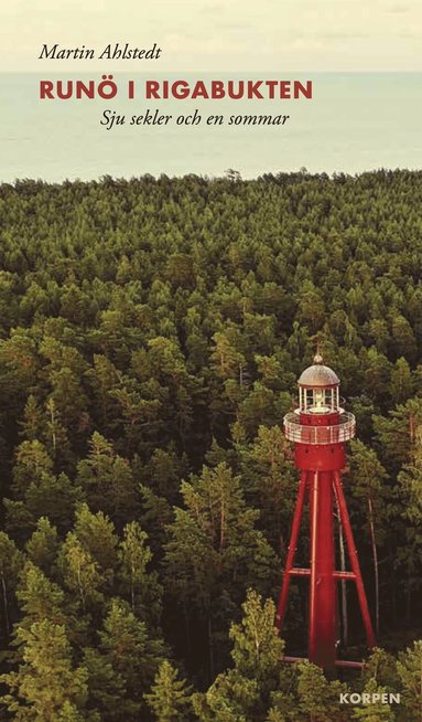 bokomslag Runö i Rigabukten : sju sekler och en sommar