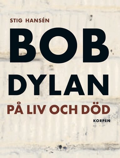 Stig Hansén - Bob Dylan på liv och död, Häftad