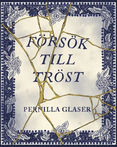 Pernilla Glaser - Försök till tröst, Häftad