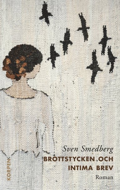 bokomslag Brottstycken och intima brev