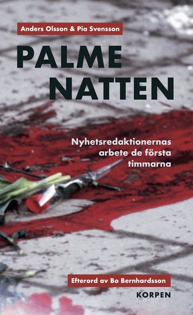 Anders Olsson, Pia Svensson - Palmenatten : nyhetsredaktionernas arbete de första timmarna, Häftad