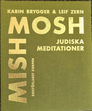 Karin Brygger, Leif Zern - Mishmosh : judiska meditationer, Inbunden