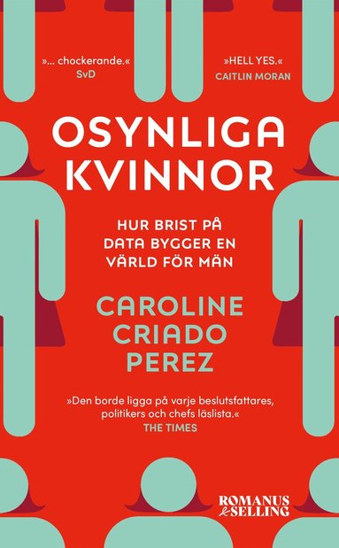 Caroline Criado Perez - Osynliga kvinnor : hur brist på data bygger en värld för män, Pocket