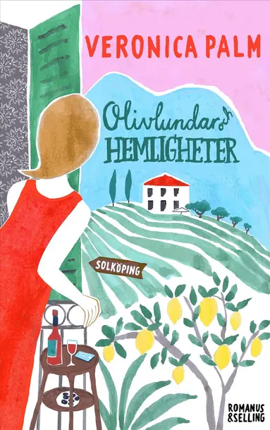 Veronica Palm - Olivlundar och hemligheter, Inbunden