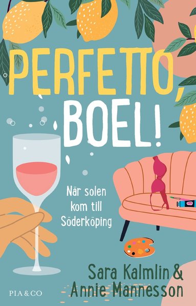 bokomslag Perfetto, Boel! : när solen kom till Söderköping