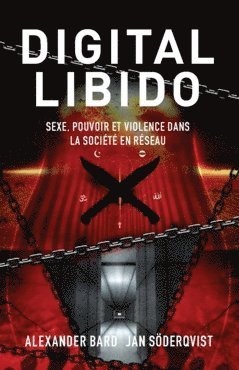 Digital Libido : sexe, pouvoir et violence dans la société en réseau 1