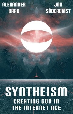 Syntheism : creating god in the internet age 1