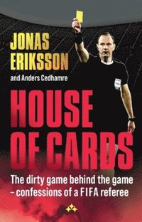 bokomslag House of Cards : The dirty game behind the game - confessions of a global referee
