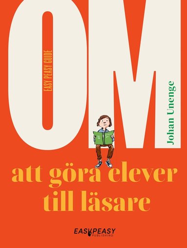 Johan Unenge - Om att göra elever till läsare, Inbunden