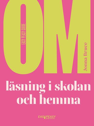 Jonna Bruce - Om läsning i skolan och hemma, Häftad