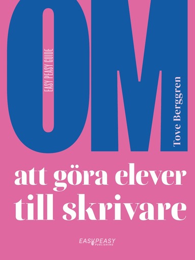 Tove Berggren - Om att göra elever till skrivare, Häftad