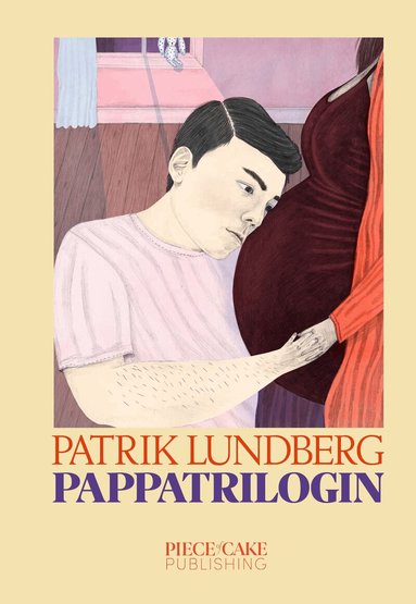Patrik Lundberg - Pappatrilogin, Inbunden