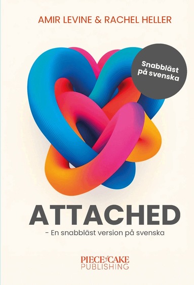 Amir Levine, Rachel Heller - Attached : En snabbläst version på svenska, Inbunden