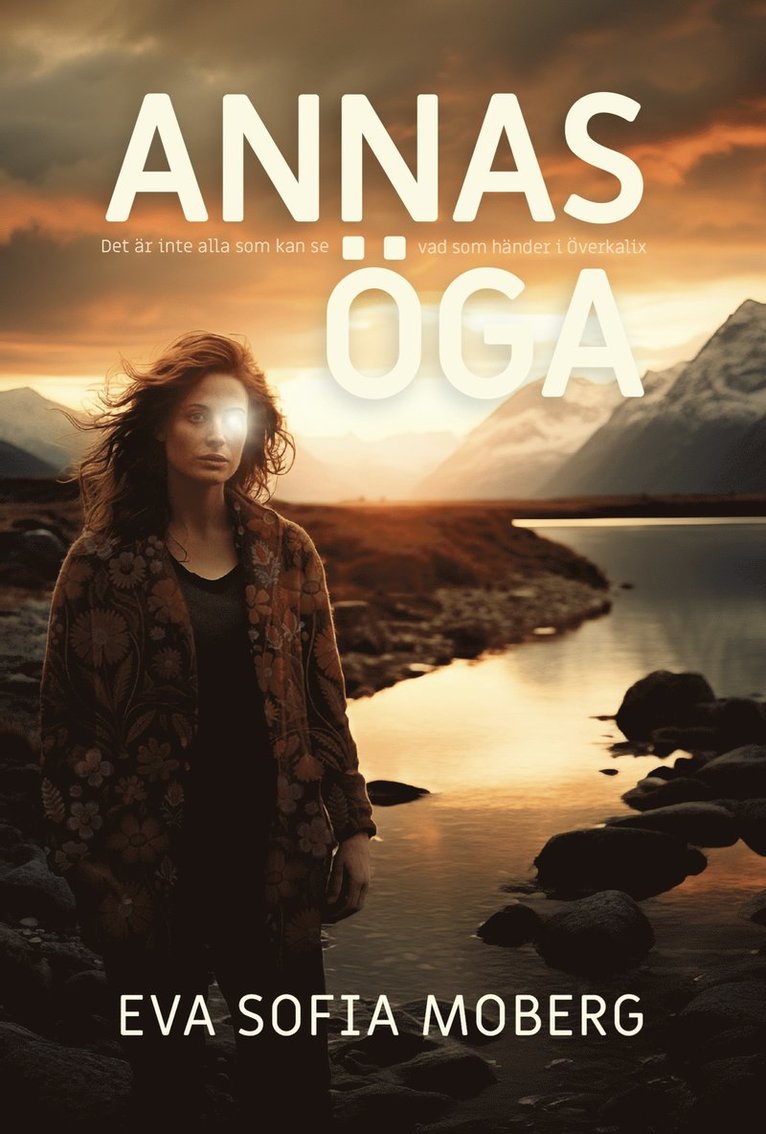 Eva Sofia Moberg - Annas öga, Inbunden