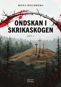 bokomslag Ondskan i Skrikaskogen