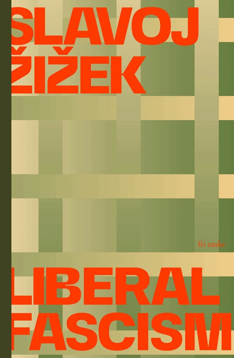 Slavoj Zizek - Liberal Fascism, Inbunden