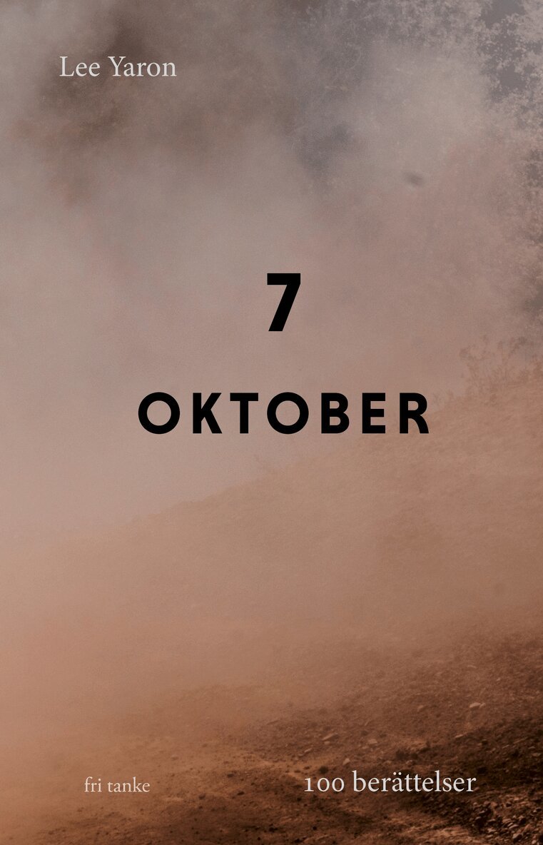 Lee Yaron - 7 oktober: 100 berättelser, Inbunden