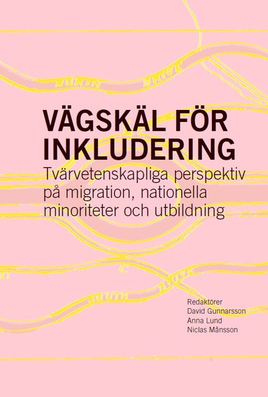 bokomslag Vägskäl för inkludering : tvärvetenskapliga perspektiv på migration, nationella minoriteter och utbildning
