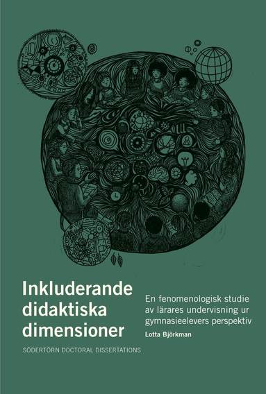 Lotta Björkman - Inkluderande didaktiska dimensioner : en fenomenologisk studie av lärares undervisning ur elevers perspektiv, Häftad