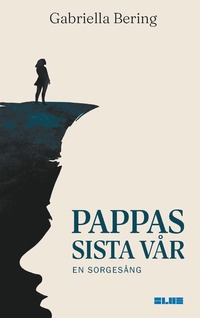 bokomslag Pappas sista vår : en sorgesång