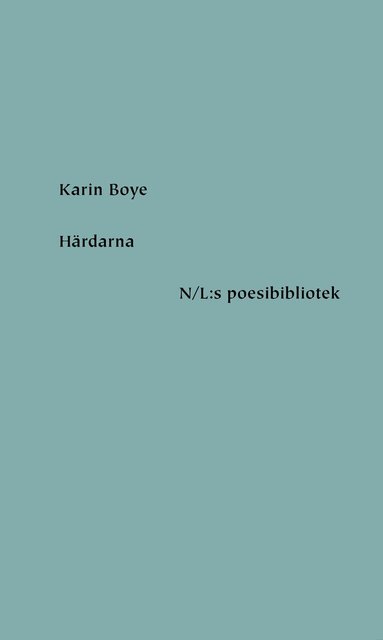 Karin Boye - Härdarna, Inbunden