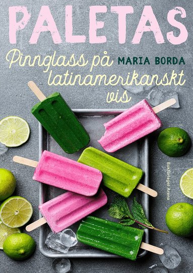 Maria Borda - Paletas : pinnglass på latinamerikanskt vis, Inbunden