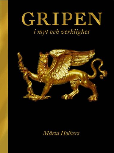 Märta Holkers - Gripen : i myt och verklighet, Inbunden