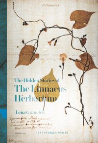 bokomslag The Hidden Stories of the Linnean Herbarium