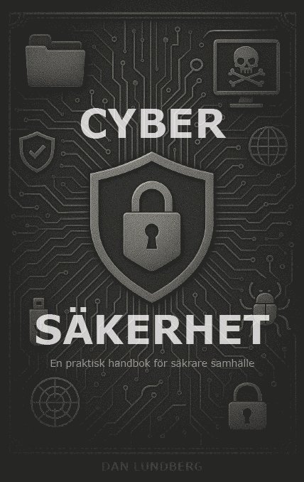 Cybersäkerhet – En praktisk handbok för säkrare samhälle