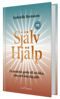 bokomslag Självhjälp : en praktisk guide till att läka, växa och leda sig själv
