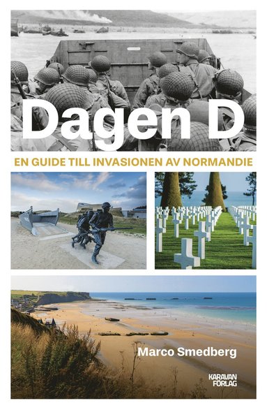 bokomslag D-dagen. En guide till invasionen av Normandie