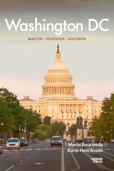 Maria Bouroncle, Karin Henriksson - Washington DC :  makten, historien, kulturen, Häftad