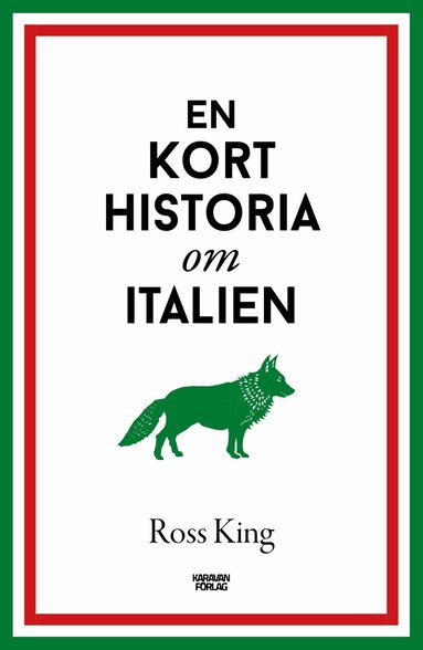 Ross King - En kort historia om Italien, Inbunden