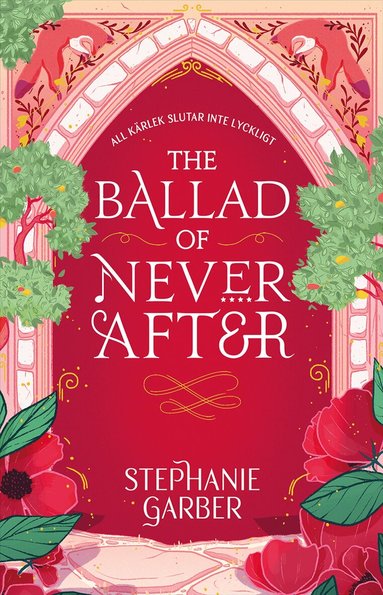Stephanie Garber - The Ballad of Never After (svensk utgåva), Häftad