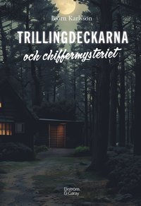 bokomslag Trillingdeckarna och chiffermysteriet