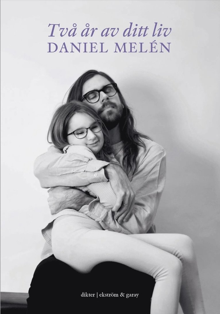 Daniel Melén - Två år av ditt liv, Häftad