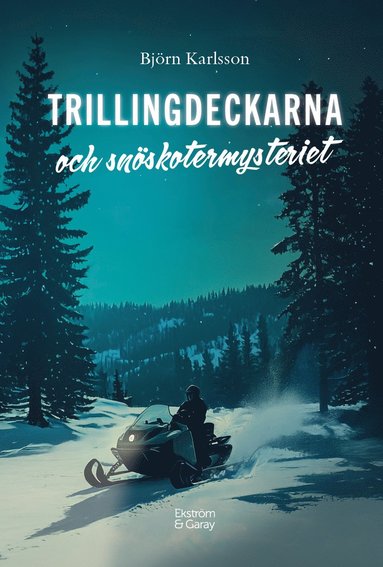 bokomslag Trillingdeckarna och snöskotermysteriet