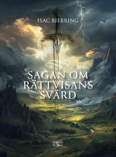 Isac Bjerring - Sagan om rättvisans svärd, Inbunden