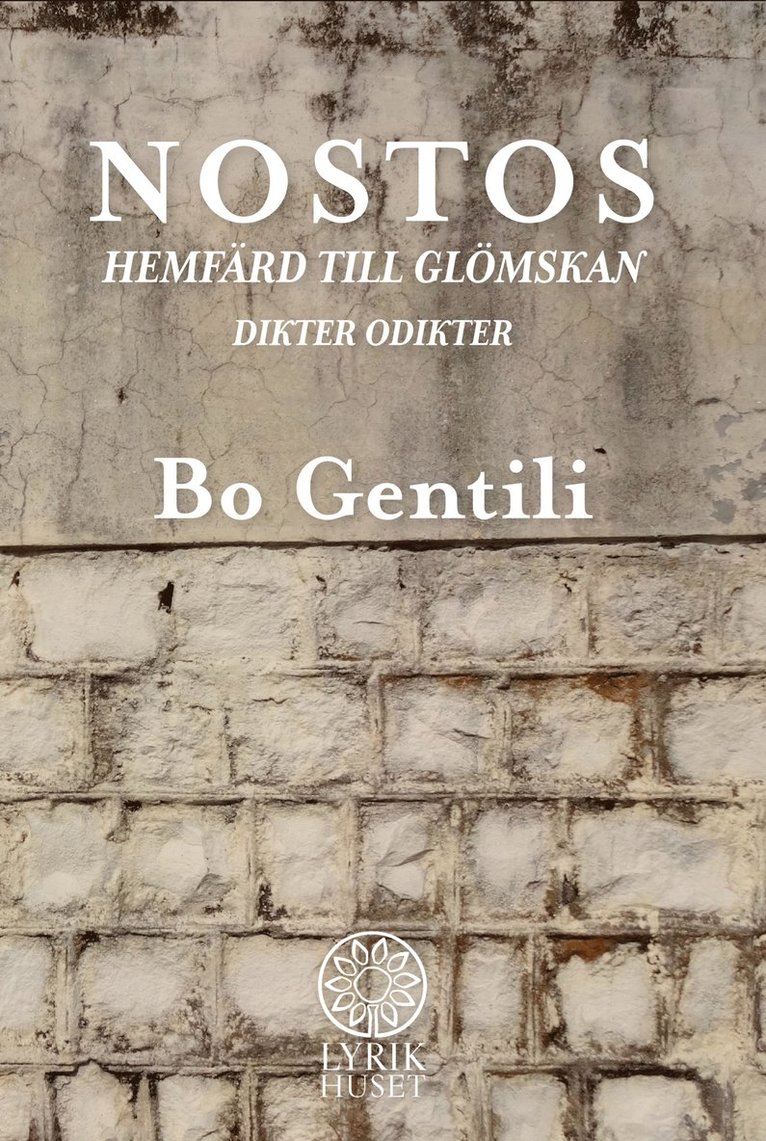 Bo Gentili - Nostos. Hemfärd till glömskan. Dikter Odikter, Häftad
