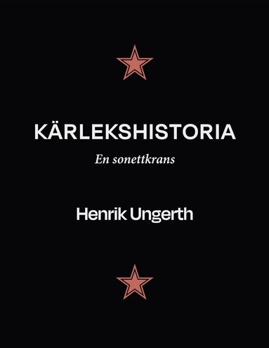 Henrik Ungerth - Kärlekshistoria : En sonettkrans, Inbunden