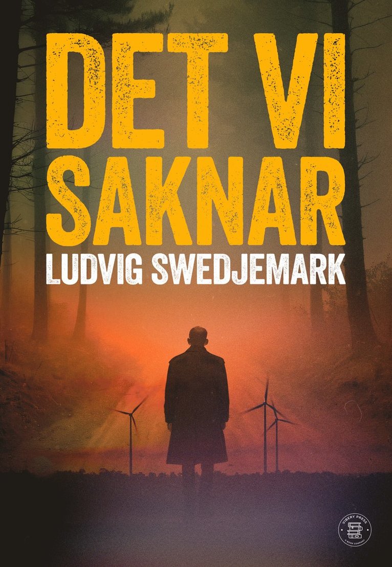 Ludvig Swedjemark - Det vi saknar, Häftad