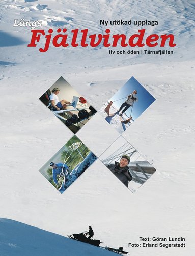 Göran Lundin - Längs fjällvinden - liv och öden i Tärnafjällen, Kartonnage
