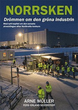 Norrsken - drömmen om den gröna industrin 1
