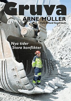 Arne Müller - Gruva : nya tider, stora konflikter, Häftad