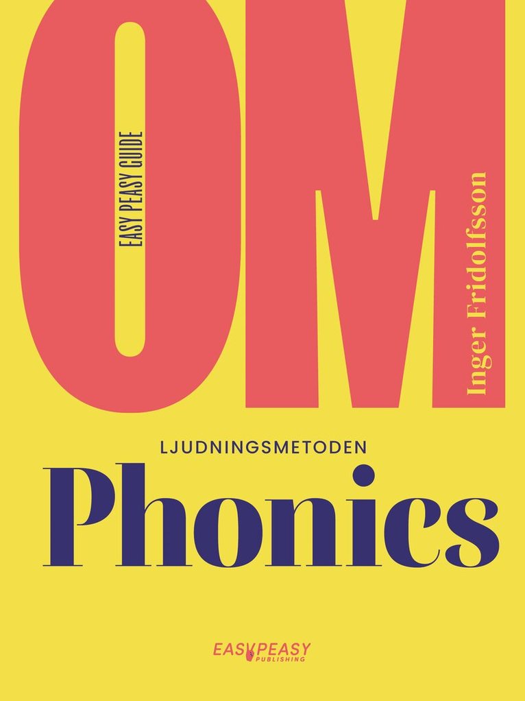 Inger Fridolfsson - Om ljudningsmetoden Phonics, Häftad