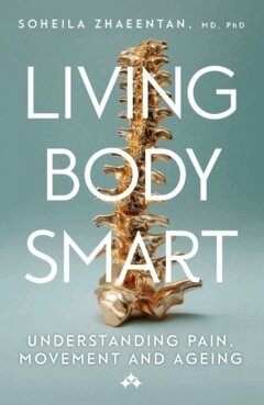 Soheila Zhaeentan - Living Body Smart : Understanding Pain, Movement and Ageing, Häftad. Tillgänglighet: Kommande
