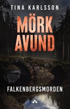 Tina Karlsson - Mörk avund, Häftad. Tillgänglighet: Lägg i varukorg