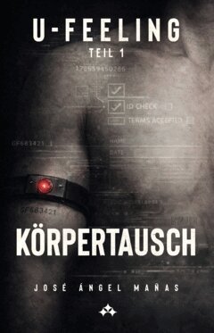 José Ángel Mañas - U-Feeling : Körpertausch, Häftad